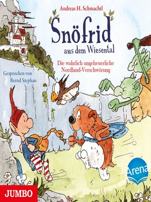 cover image of Snöfrid aus dem Wiesental. Die wahrlich ungeheuerliche Nordland-Verschwörung